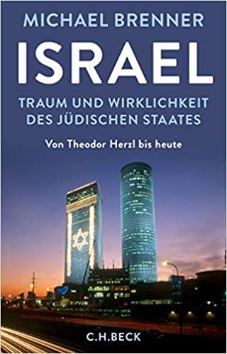 Israel – Traum und Wirklichkeit des jüdischen Staates
